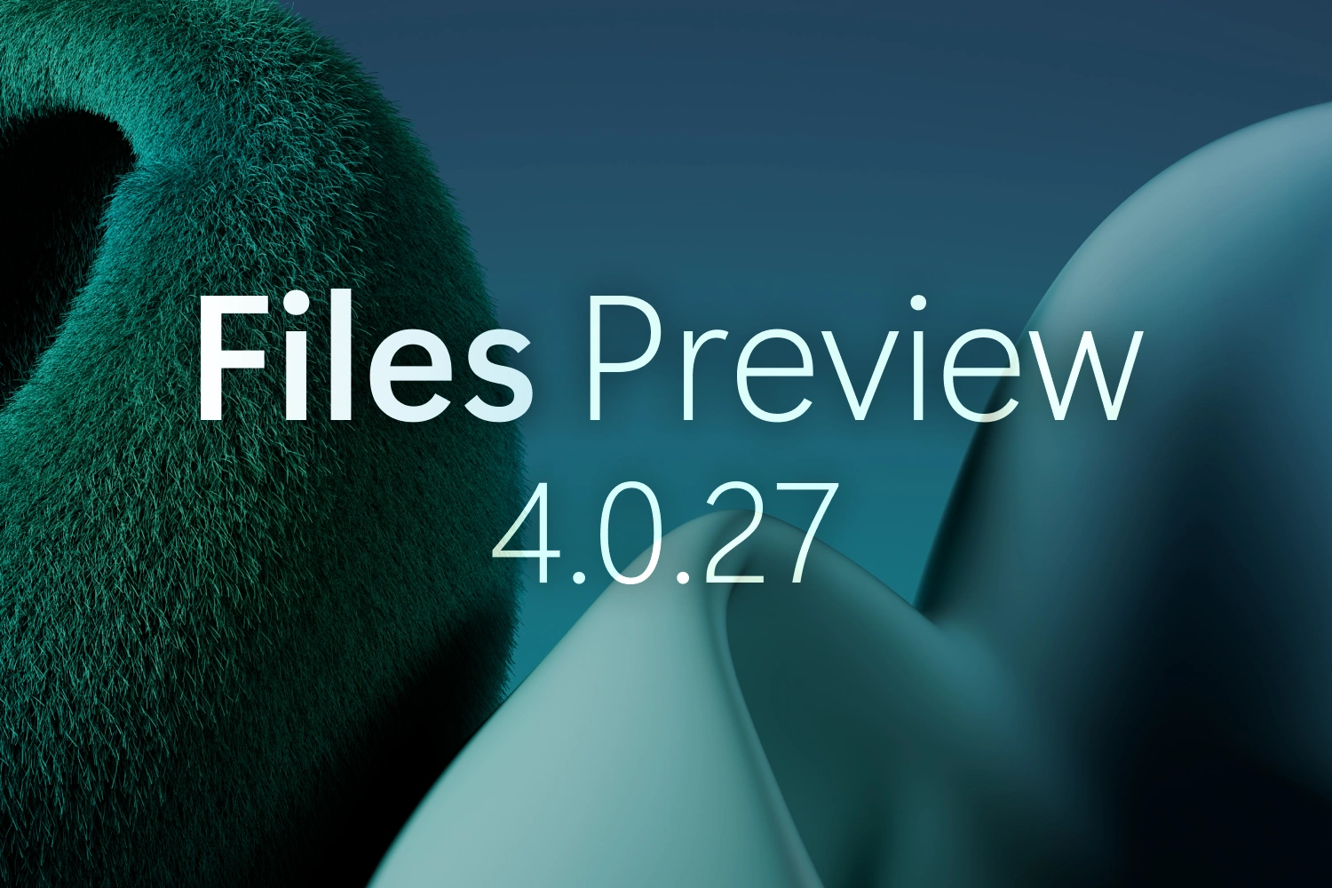 Announcing Files v4.0.27 thumbnail