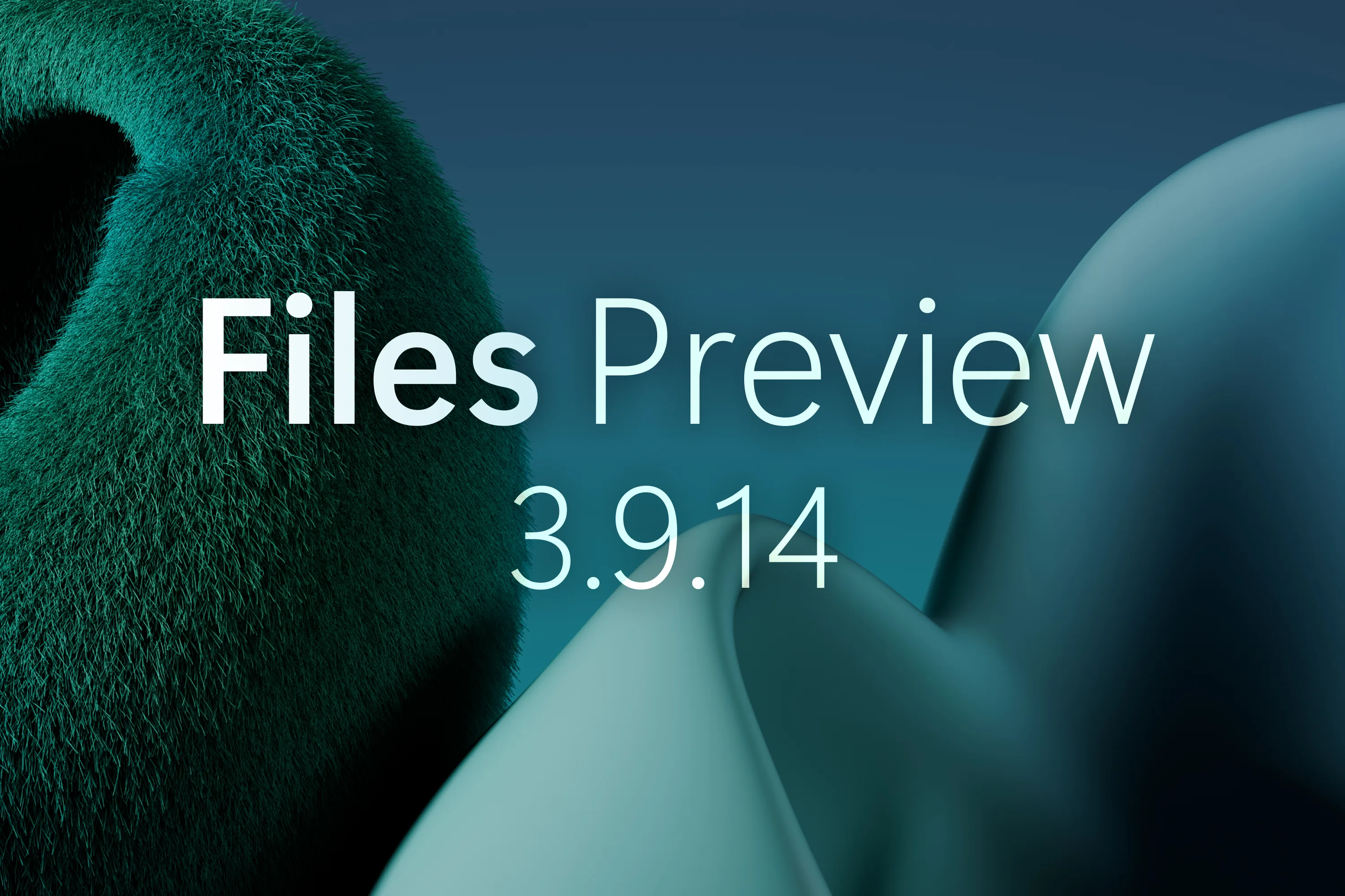 Announcing Files Preview v3.9.14 thumbnail